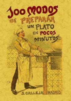 100 modos para preparar un plato en pocos minutos (ed. facsimil)-9788497613415