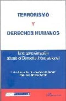 terrorismo y derechos humanos: una aproximacion desde el derecho internacional-francisco jimenez garcia-carlos fernandez de casadevante-9788497726115