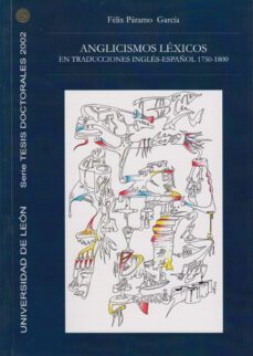anglicismos lexicos en traducciones ingles-español 1750-1800-felix paramo garcia-9788497730815
