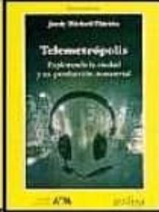 telemetropolis: explorando la ciudad y su produccion inmaterial-jordy micheli thirion-9788497843515