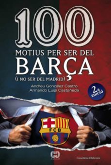 100 motius oper ser del barça (i no ser del madrid)-9788497916615