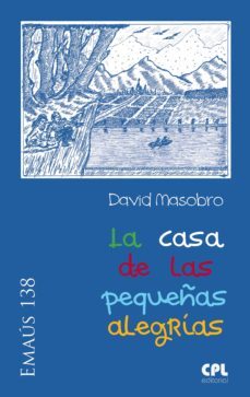 la casa de las pequeñas alegrias (ebook)-david masobro garcia-9788498059915
