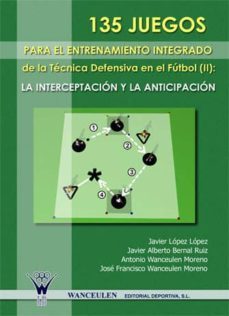 135 juegos para el entrenamiento de la tecnica defensiva en el futbol ii: (ebook)-9788498234015