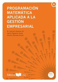 programacion matematica aplicada a la gestion empresarial-m. carmen sanchez gil-9788498286915