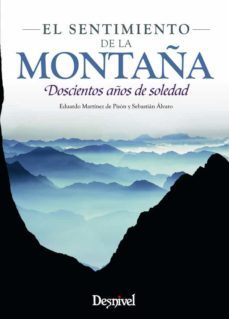el sentimiento de la montaña: doscientos años de soledad (2ª ed)-9788498292015