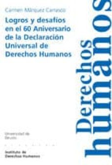 logros y desafios en el 60 aniversario de la declaracion universa l de derechos humanos-carmen marquez carrasco-9788498301915