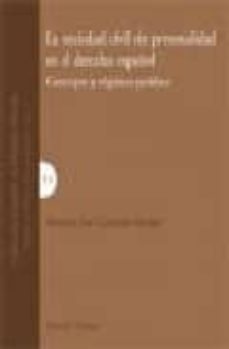 la sociedad civil sin personalidad en el derecho español-antonio jose quesada sanchez-9788498362015
