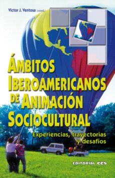 ambitos iberoamericanos de animacion sociocultural-victor j. ventosa-9788498422115