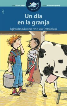un dia en la granja: explora el mundo animal con el señor cantalo mbardi (el club de la ciencia, 5)-9788498451115