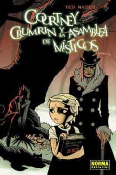 courtney crumrin y la asamblea de misticos-ted naifeh-9788498473315