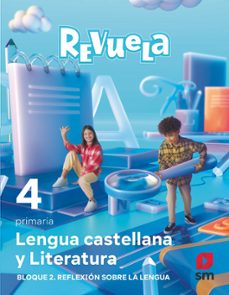 reflexion sobre la lengua4º educacion primaria proyecto revuela ed 2023 mec-9788498561715