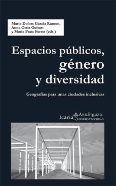 espacios publicos, genero y diversidad-anna ortiz guitart-maria prats ferret-9788498886115