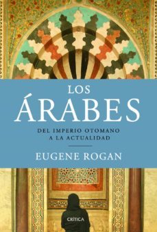 los arabes: del impero otomano a la actualidad-9788498923315