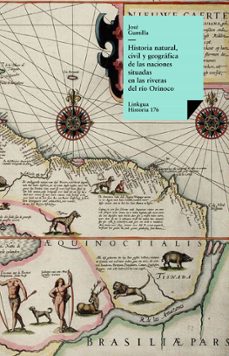 historia natural, civil y geografica de las naciones situadas en las riveras del rio orinoco (ebook)-jose gumilla-9788498970715