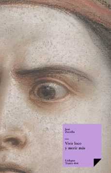 vivir loco y morir mas (ebook)-jose zorrilla-9788498979015