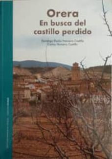 orera: en busca del castillo perdido-domingo eladio navarro castillo-carlos navarro castillo-9788499115115