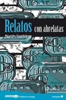 relatos con abrelatas-ricardo guadalupe-9788499214115