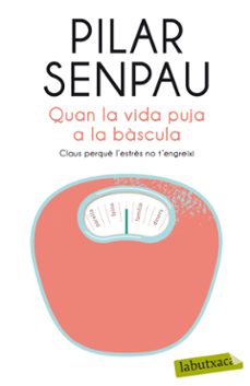 quan la vida puja a la bascula-9788499304915