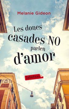 les dones casades no parlen d amor-melanie gideon-9788499307015