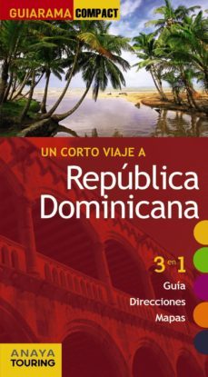 un viaje corto a republica dominicana 2015 (guiarama compact)-9788499356815