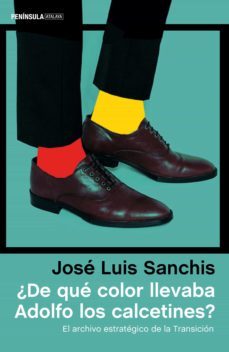 ¿de que color llevaba adolfo los calcetines? (ebook)-jose luis sanchis armelles-9788499425115