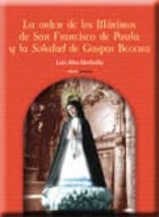 la orden de los minimos de san francisco de paula y la soledad de gaspar becerra-luis alba medinilla-9788499460215
