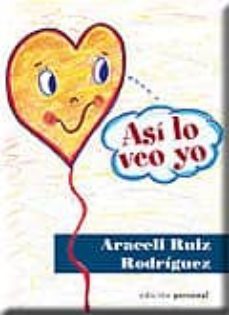 asi lo veo yo-araceli ruiz rodriguez-9788499461915