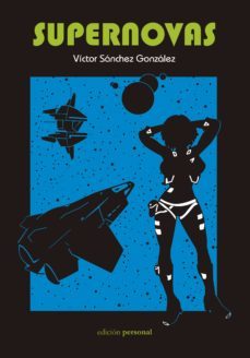 supernovas-victor sanchez gonzalez-9788499463315