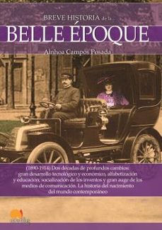 breve historia de la belle epoque-ainhoa campos posada-9788499678115