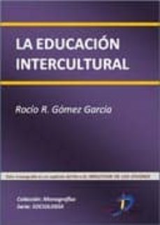 la educacion intercultural (ebook)-rocio r. gomez garcia-9788499695815