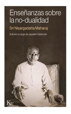 enseñanzas sobre la no-dualidad-sri nisargadatta maharaj-9788499889115