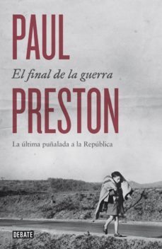 el final de la guerra (ebook)-paul preston-9788499924915