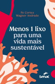 menos 1 lixo para uma vida mais sustentavel (ebook)-fe cortez-wagner andrade-9788539657315