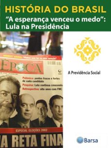 historia do brasil - livro iii - a esperança venceu o medo lula na presidencia a previdencia social (ebook)-editora planeta do brasil-9788542235715
