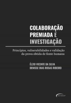 colaboraço premiada e investigaço (ebook)-elzio vicente da silva ribeiro-denisse dias rosas-9788542814415