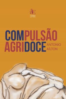compulso agridoce (ebook)-antonio ailton santos silva-9788546203215