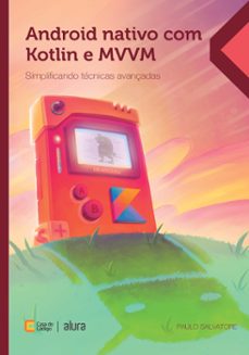 android nativo com kotlin e mvvm (ebook)-paulo salvatore-9788555193415
