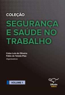 segurança e saude no trabalho - volume 1 (ebook)-celso luis de oliveira-fabio de toledo piza-9788578082215
