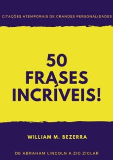 50 frases incriveis (ebook)-william m. bezerra-9788592429515