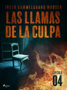 las llamas de la culpa - capitulo 4 (ebook)-inger gammelgaard madsen-9788726233315