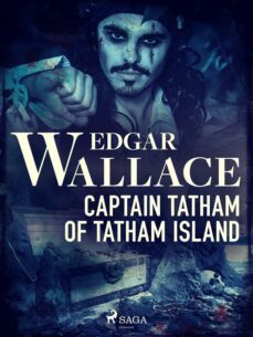 captain tatham of tatham island (ebook)-edgar wallace-9788726507515