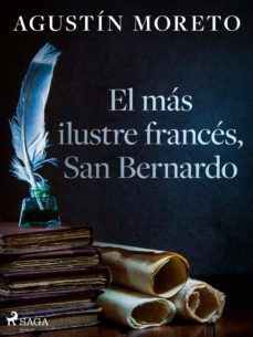 el mas ilustre frances, san bernardo (ebook)-agustin moreto-9788726597615