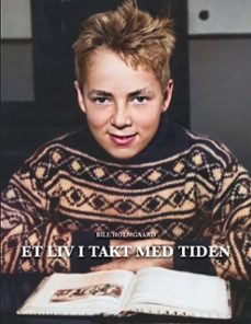 et liv i takt med tiden (ebook)-ole holmgaard-bill holmgaard-9788743088615