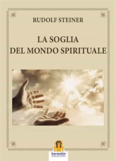 la soglia del mondo spirituale (ebook)-rudolf steiner-9788831427715