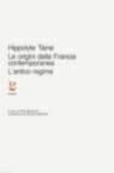 le origini della francia contemporanea. l antico regime-hippolyte taine-9788845902215