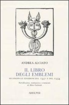 il libro degli emblemi secondo le edizioni del 1531 e del 1534-andrea alciato-9788845924415
