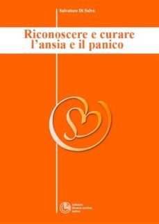 riconoscere e curare l'ansia e il panico - collana di psichiatria divulgativa vol. iii (ebook)-9788868851415