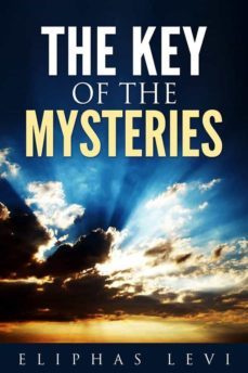 the key of the mysteries (ebook)-eliphas levi-9788892558915