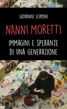 nanni moretti. immagini e speranze di una generazione (ebook)-9788893042215