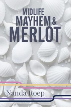 midlife, mayhem and merlot (ebook)-nanda roep-9789083548715